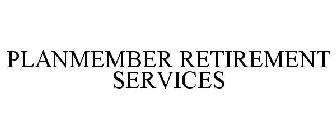 PLANMEMBER RETIREMENT SERVICES