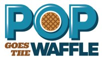 POP GOES THE WAFFLE