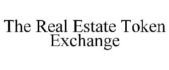 THE REAL ESTATE TOKEN EXCHANGE