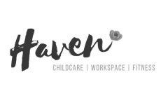 HAVEN CHILDCARE WORKSPACE FITNESS