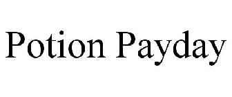 POTION PAYDAY