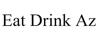 EAT DRINK AZ