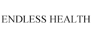 ENDLESS HEALTH