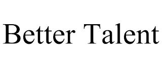 BETTER TALENT