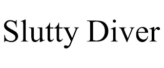 SLUTTY DIVER
