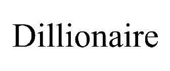 DILLIONAIRE