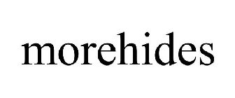 MOREHIDES