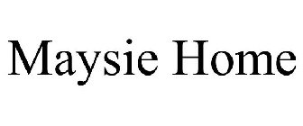 MAYSIE HOME