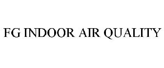 FG INDOOR AIR QUALITY