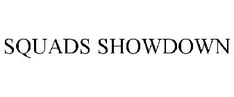 SQUADS SHOWDOWN