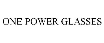 ONE POWER GLASSES