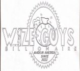WIZE GUYS BILLIONAIRE MADE IN AMERICA SINCE 2022