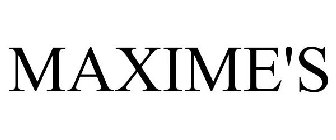 MAXIME'S