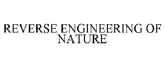 REVERSE ENGINEERING OF NATURE