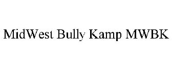 MIDWEST BULLY KAMP MWBK