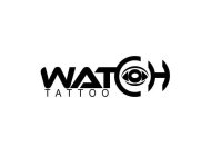 WATCH TATTOO