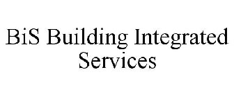 BIS BUILDING INTEGRATED SERVICES