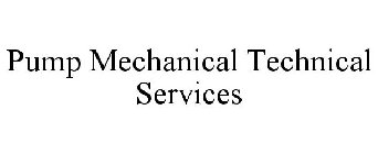 PUMP MECHANICAL TECHNICAL SERVICES