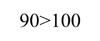 90>100