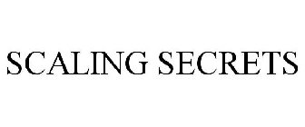 SCALING SECRETS