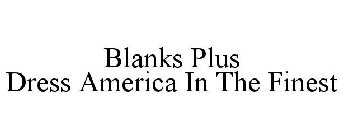 BLANKS PLUS DRESS AMERICA IN THE FINEST