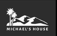 MICHAEL'S HOUSE