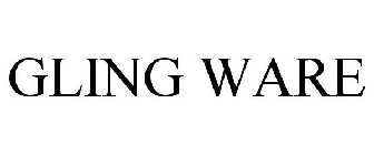 GLING WARE