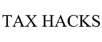 TAX HACKS