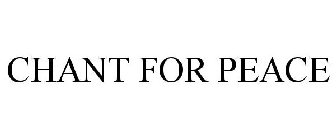 CHANT FOR PEACE