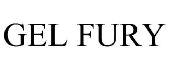 GEL FURY