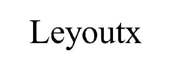 LEYOUTX