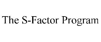 THE S-FACTOR PROGRAM