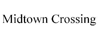 MIDTOWN CROSSING