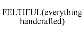 FELTIFUL(EVERYTHING HANDCRAFTED)