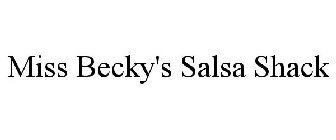 MISS BECKY'S SALSA SHACK