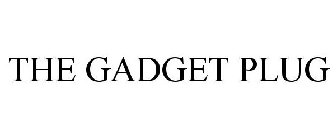 THE GADGET PLUG