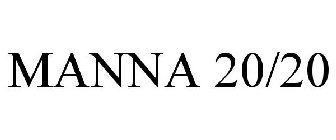 MANNA 20/20