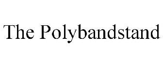 THE POLYBANDSTAND