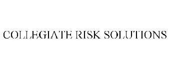 COLLEGIATE RISK SOLUTIONS