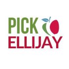 PICK ELLIJAY