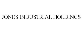 JONES INDUSTRIAL HOLDINGS