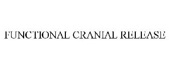 FUNCTIONAL CRANIAL RELEASE