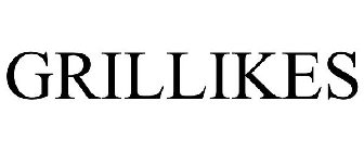GRILLIKES