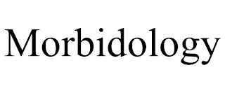 MORBIDOLOGY