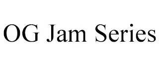 OG JAM SERIES