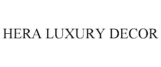 HERA LUXURY DECOR