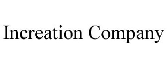 INCREATION COMPANY