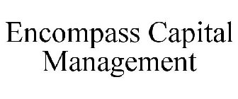 ENCOMPASS CAPITAL MANAGEMENT