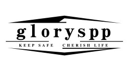 GLORYSPP KEEP SAFE CHERISH LIFE