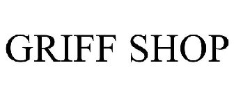 GRIFF SHOP